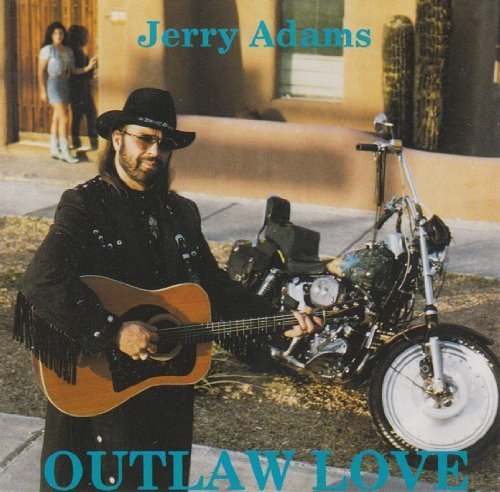 Jerry Adams/Outlaw Love